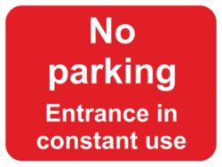 Warning Sign No Parking Entrance In Constant Use 2mm Foam Board 400 x 300 mm