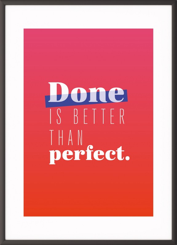 Paperflow Wandbild "Done is better than perfect" 300 x 400 mm